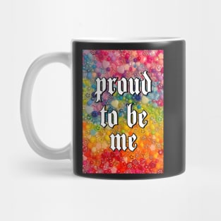 proud to be me Mug